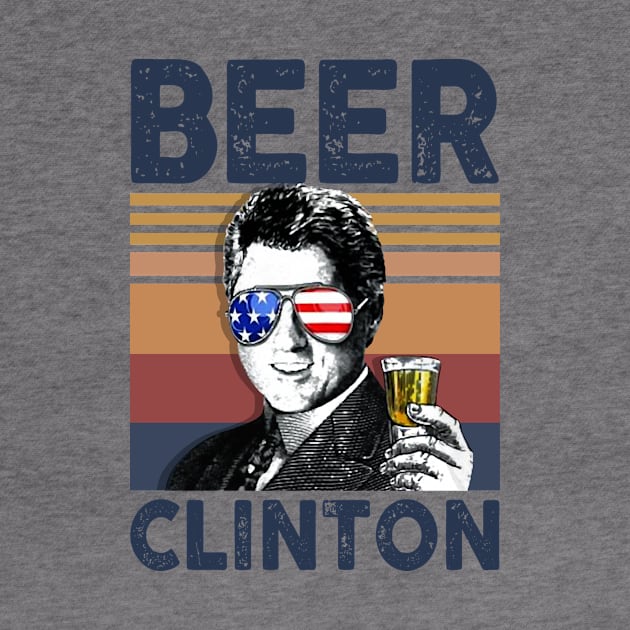 Beer Clinton US Drinking 4th Of July Vintage Shirt Independence Day American T-Shirt by Krysta Clothing